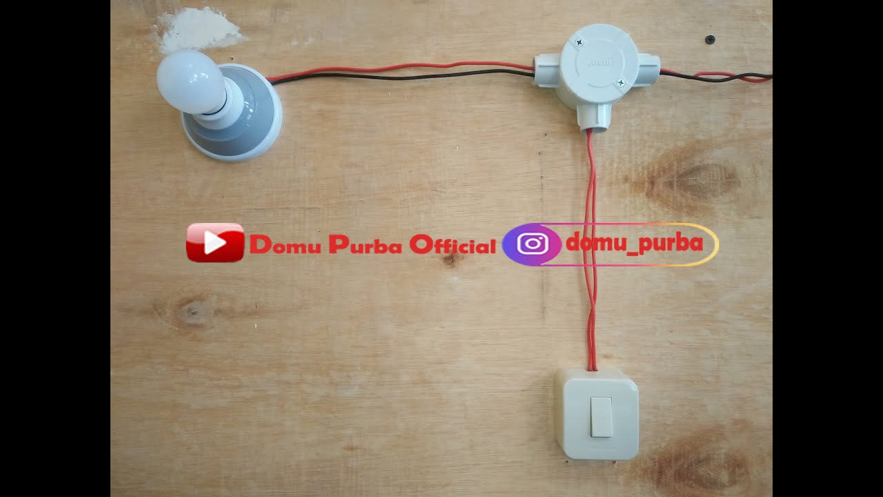 Cara pemasangan lampu listrik  dengan saklar  tunggal YouTube