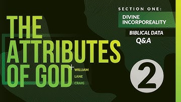 1:2 - Biblical Data Q&A on Divine Incorporeality | Advanced Course - The Attributes of God