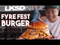 FYRE FEST BURGER