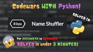 Name Shuffler [CODEWARS W/ PYTHON]