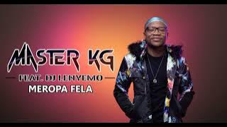 Master KG feat. Dj Lenyimo - Meropa Fela