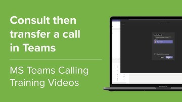 Consult then Transfer - Microsoft Teams Training