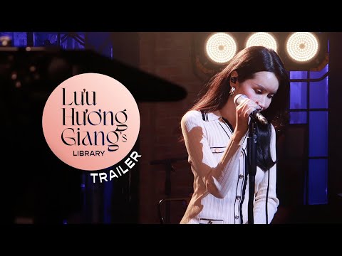 TRAILER| LƯU HƯƠNG GIANG'S LIBRARY