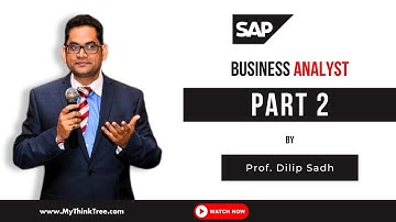 Business Analyst part 2 by Dilip Sadh | #sap #businessanalystcourse #businessanalyst
