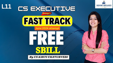 Lecture 11 | Free Fast Track Batch | SBILL | CS Exec M - 1 | CS Kirti Chaturvedi |