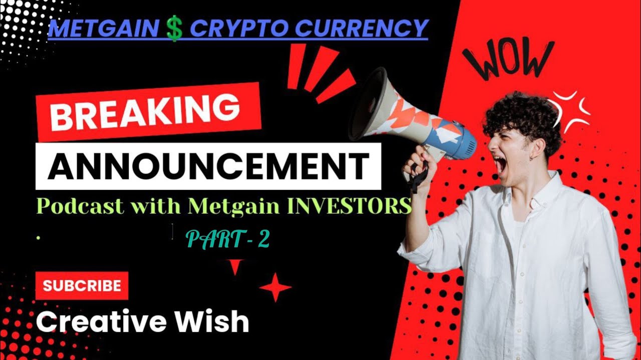 ||Podcast with Metgain INVESTORS|| Part-2||  ||Worldest Safest Crypto currency || 