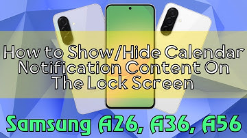 How to Show/Hide Calendar Notification Content On The Lock Screen Samsung A26, A36, A56