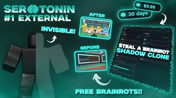 [WORKING] Steal A Brainrot Invisibility GLITCH/STEAL | Serotonin External | Shadow Clone, Dsync