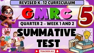 GMRC 5 QUARTER 2 WEEK 1 AND 2 REVISED K-12 - SUMMATIVE TEST #matatag #grade5 