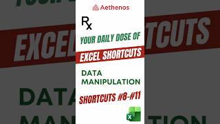 Excel Data Manipulation Shortcuts #8 - #11