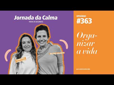 Organizar a vida, com Fernanda Cavalcanti