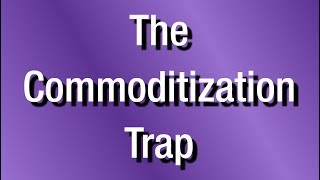 Famous The Commoditization Trap Net Worth