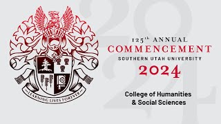 2024 College of Humanities & Social Sciences Convocation - SUU Commencement