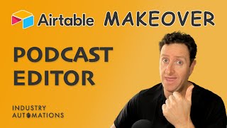Airtable Makeover 03: Podcast Editor screenshot 2