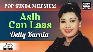 Detty Kurnia - Asih Can Laas |  Audio