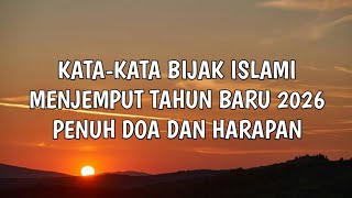 Kata-kata Bijak Islami Menjemput Tahun Baru 2026 Penuh Doa dan Harapan