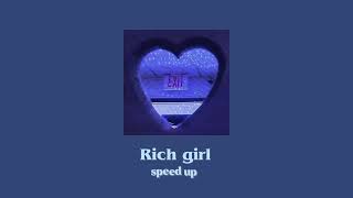 Rich girl speed up