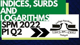 SPM 2022 Add Maths Paper 1 Question 2 | Indices, Surds and Logarithms (Q2)
