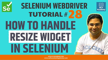 Selenium WebDriver Tutorial #28 - How to Handle Resize Widget in Selenium