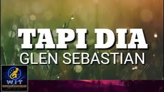 TAPI DIA GLEN SEBASTIAN