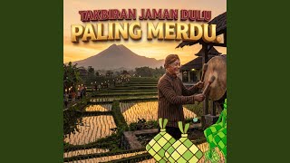 Download Lagu Takbiran Jaman Dulu Paling Merdu Bikin Merinding Suasana Desa Tempo Dulu (1 Jam Non Stop)