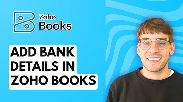 How to Add Bank Details in Zoho Books [2025 Guide]