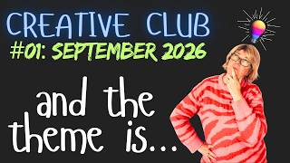 Creative Club #01: September Theme Reveal - Join the Monthly Creative Challenge! Guía