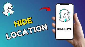 How to Hide Location on Bigo Live 2025?