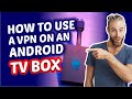 How to Use a VPN on an Android TV Box 👇 image
