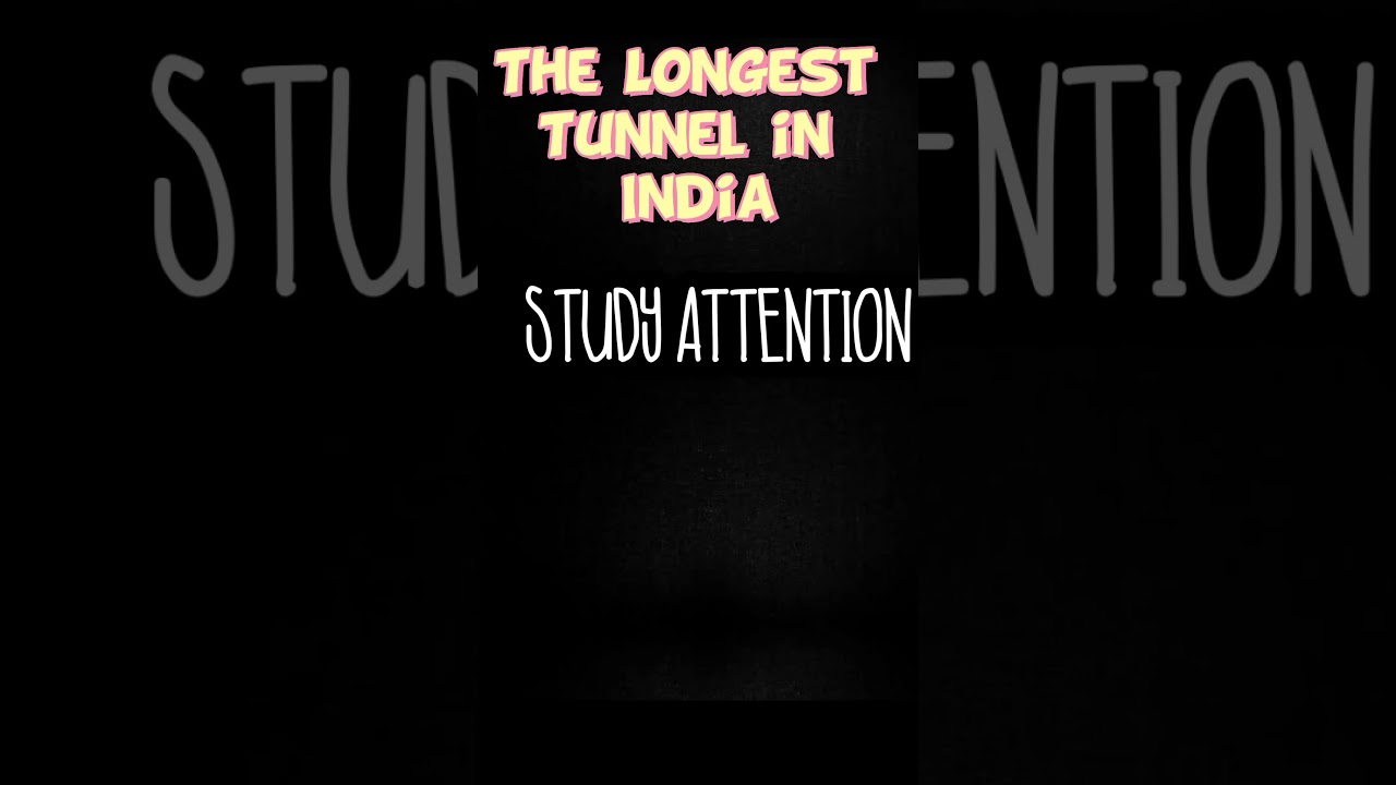 The Longest Tunnel in India 