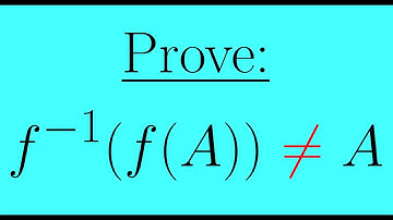 Proving the Inverse Image of the Image of a Set is NOT Equal to that Set | Set Theory
