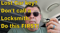 Lost Car key? Don't call a Locksmith. Do this FIRST!