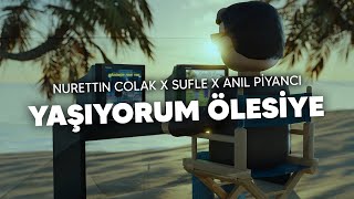 Nurettin Çolak X Sufle  X Anıl Piyancı - Yaşıyorum Ölesiye(Official Lyric Video) Resimi