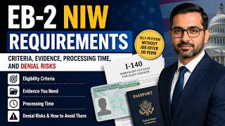 EB-2 NIW Requirements Criteria Evidence Processing Time and Denial Risks