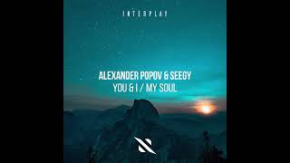 Alexander Popov & Seegy - You & I (Extended Mix)