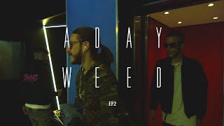 A Day Weed Sfera Ebbasta ep.2