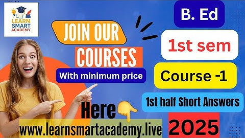 B.Ed 1ST SEMESTER, course 1, 1st half|| 2nd chapter,2marks answers. 