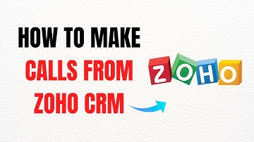 How to Make Calls from Zoho CRM – Full Guide