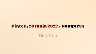 Kompleta | 20 maja 2022