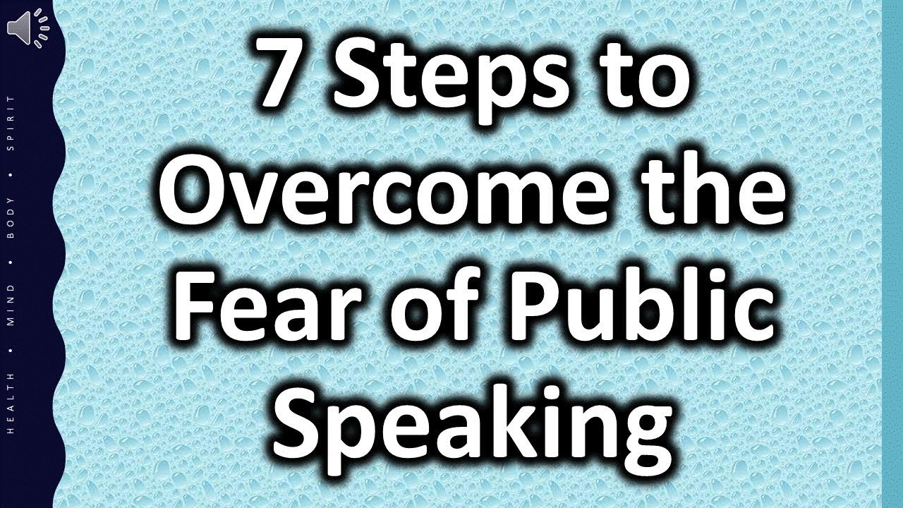 7 Steps to Overcome the Fear of Public Speaking - YouTube