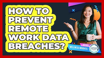 How To Prevent Remote Work Data Breaches?