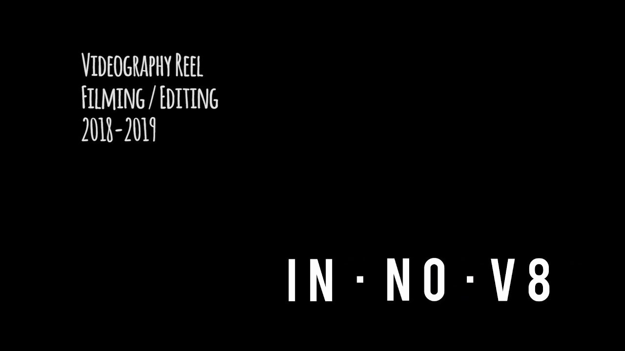 videography with iphone IN-NO-V8: Videography Reel - 2018-2019