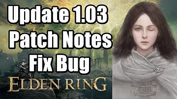 Elden Ring Update 1.03 Patch Notes - Fix Bug,Balance Changes PS5