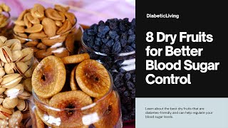 Blood Sugar Control 101: 8 Diabetes-Friendly Dry Fruits #bloodsugar #diabetesmanagement #dryfruits