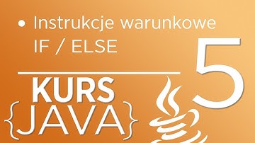 5. Kurs Java dla początkujących - Instrukcje warunkowe IF