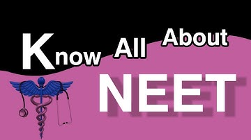  All About NEET Exam (UG): Full Information, Eligibility, Exam Pattern, & More! 🩺📚
