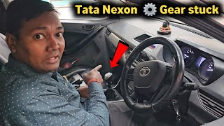 Tata Nexon gear stuck