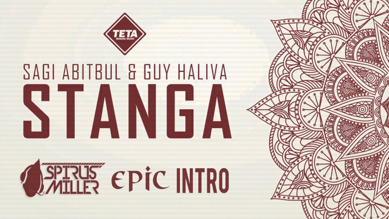 Sagi Abitbul, Guy Haliva - Stanga (Spirus Miller Epic Intro)