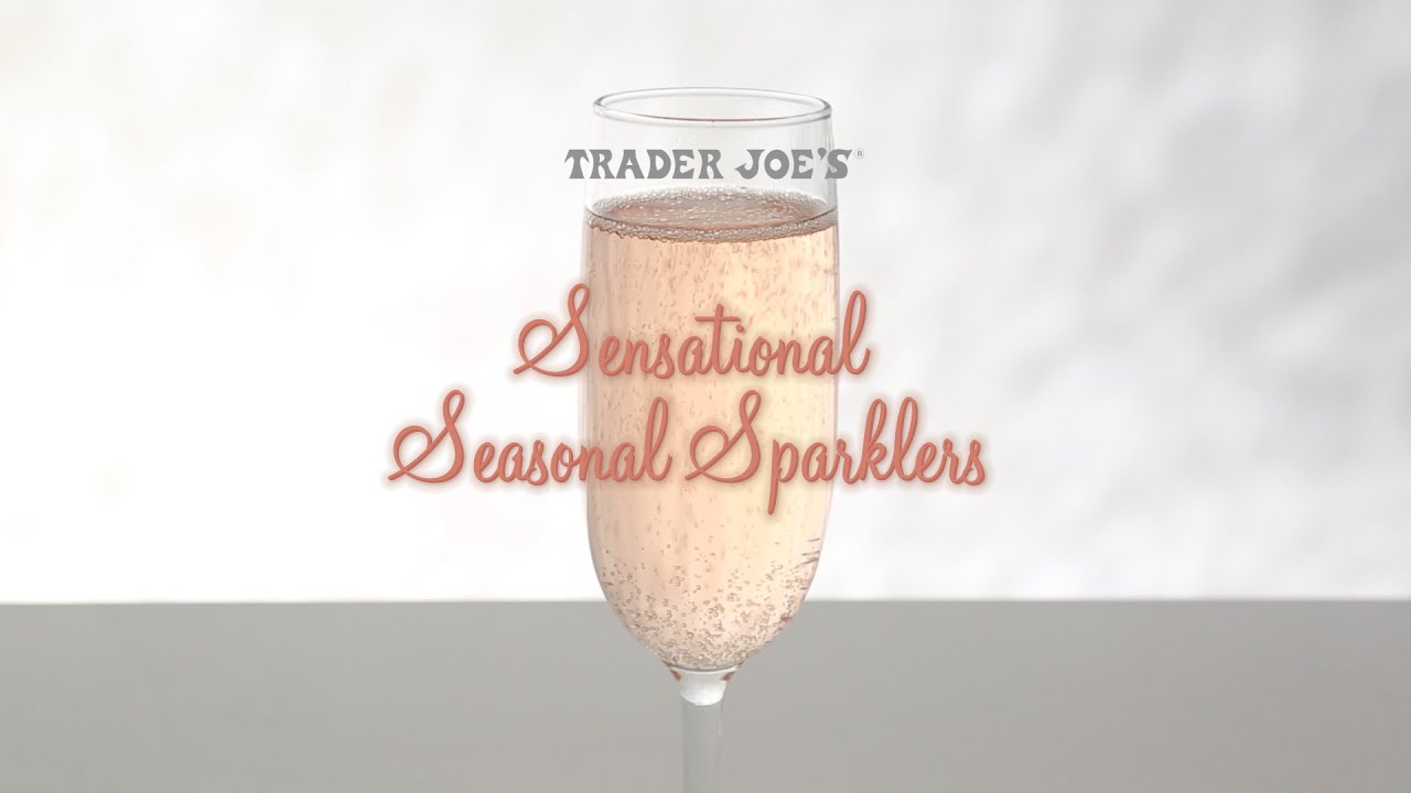 Sensational Seasonal Sparklers Sparkling Wine Trader Joe's YouTube