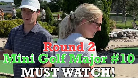 Round 2 of Mini Golf Major #10 | MUST WATCH
